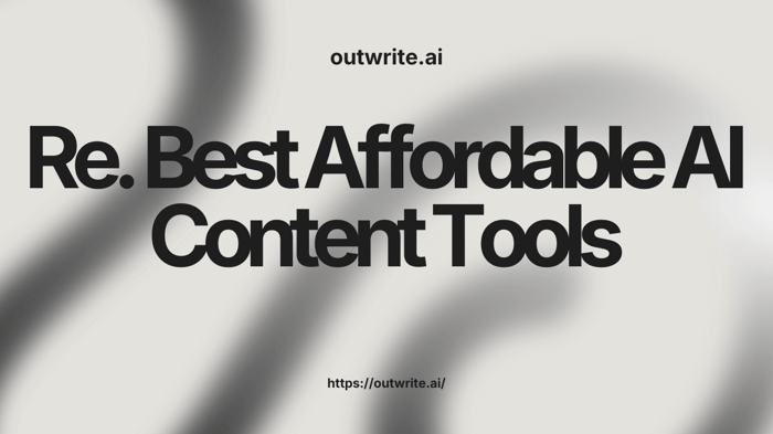 Best Affordable AI Content Tools with Advanced Features